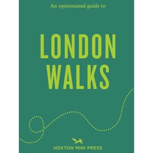 Tom Howells An Opinionated Guide to London Walks Tom Howells An Opinionated Guide to London Walks