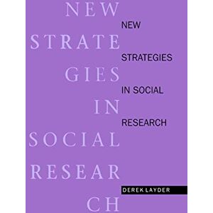 Layder, Derek New Strategies in Social Research: An Introduction and Guide Layder, Derek New Strategies in Social Research: An Introduction and Guide