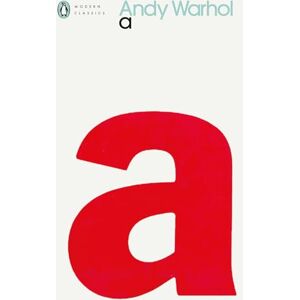 Warhol, Andy a: A Novel (Penguin Modern Classics) Warhol, Andy a: A Novel (Penguin Modern Classics)
