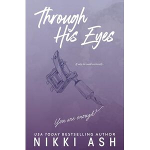 Ash, Nikki Through His Eyes: a single mom romance (Imperfect Love) Ash, Nikki Through His Eyes: a single mom romance (Imperfect Love)