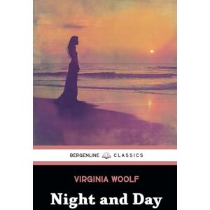 Woolf, Virginia Night and Day: The 1919 Classic English Literature Book Woolf, Virginia Night and Day: The 1919 Classic English Literature Book