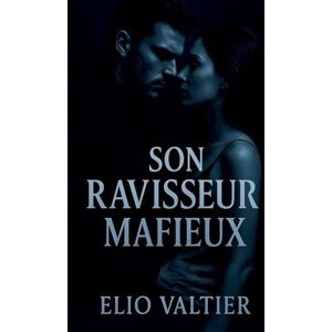 Valtier, Elio son ravisseur mafieux Valtier, Elio son ravisseur mafieux