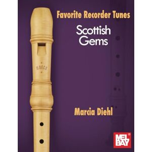 Diehl, Marcia Favorite Recorder Tunes Scottish Gems Diehl, Marcia Favorite Recorder Tunes Scottish Gems