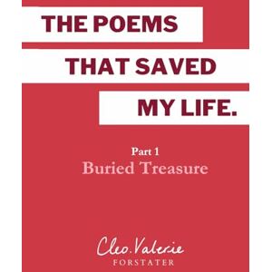 Cleo The Poems That Saved My Life: Buried Treasure Cleo The Poems That Saved My Life: Buried Treasure