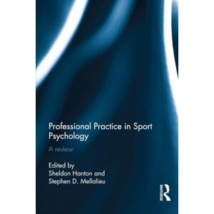 Professional Practice in Sport Psychology: A review Professional Practice in Sport Psychology: A review