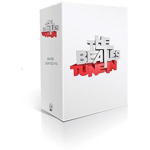 Lewisohn, Mark The Beatles All These Years Extended Special Edition: Volume One: Tune In: 1 Lewisohn, Mark The Beatles All These Years Extended Special Edition: Volume One: Tune In: 1