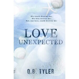 Tyler, Q.B. Love Unexpected Tyler, Q.B. Love Unexpected