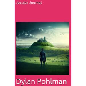 Pohlman, Dylan Jocular Journal Pohlman, Dylan Jocular Journal