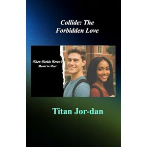 Titan Collide: The Forbidden Love: When Worlds Weren’t Meant to Meet Titan Collide: The Forbidden Love: When Worlds Weren’t Meant to Meet