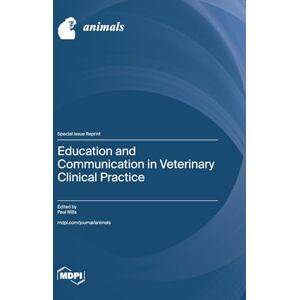 Education and Communication in Veterinary Clinical Practice Education and Communication in Veterinary Clinical Practice