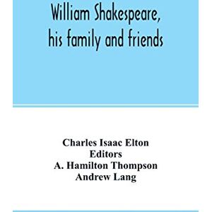 Isaac Elton, Charles William Shakespeare, his family and friends Isaac Elton, Charles William Shakespeare, his family and friends