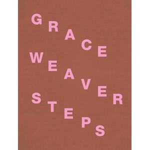 Grace Weaver: Steps Grace Weaver: Steps