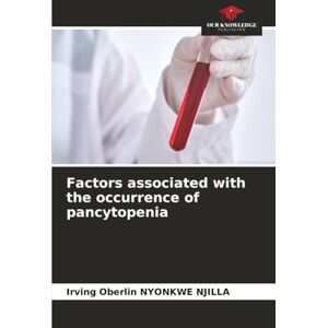 NYONKWE NJILLA, Irving Oberlin Factors associated with the occurrence of pancytopenia NYONKWE NJILLA, Irving Oberlin Factors associated with the occurrence of pancytopenia