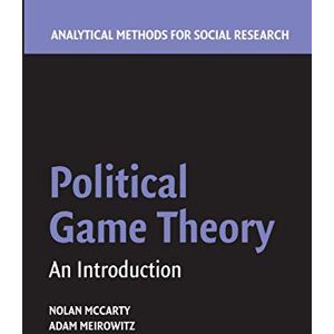 Mccarty, Nolan Political Game Theory: An Introduction Mccarty, Nolan Political Game Theory: An Introduction
