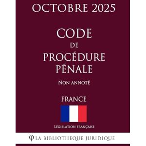 La Bibliothèque Juridique Code de procedure pénale La Bibliothèque Juridique Code de procedure pénale