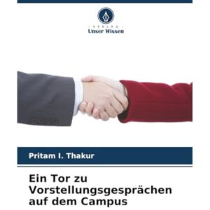 Thakur, Pritam I. Ein Tor zu Vorstellungsgesprächen auf dem Campus Thakur, Pritam I. Ein Tor zu Vorstellungsgesprächen auf dem Campus