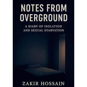 Hossain, Zakir Notes from Overground Hossain, Zakir Notes from Overground