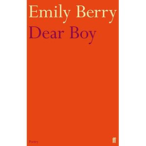 Berry, Emily Dear Boy (Faber Poetry) Berry, Emily Dear Boy (Faber Poetry)
