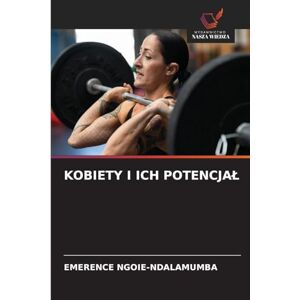Ngoie-Ndalamumba, Emerence Kobiety I Ich Potencjal Ngoie-Ndalamumba, Emerence Kobiety I Ich Potencjal
