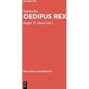 Sophocles Oedipus Rex (Bibliotheca scriptorum Graecorum et Romanorum Teubneriana) Sophocles Oedipus Rex (Bibliotheca scriptorum Graecorum et Romanorum Teubneriana)