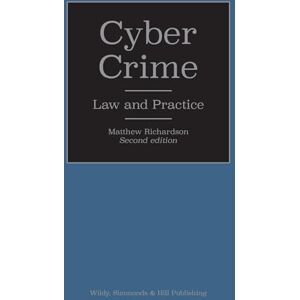 Richardson, Matthew Cyber Crime: Law and Practice Richardson, Matthew Cyber Crime: Law and Practice