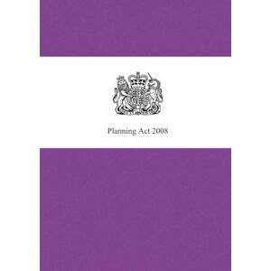 Government, UK Planning Act 2008: Planning Act 2008 is up to date with all changes known to be in force on or before 23 May 2025 Government, UK Planning Act 2008: Planning Act 2008 is up to date with all changes known to be in force on or before 23 May 2025