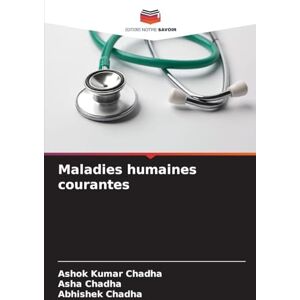 Chadha, Ashok Kumar Maladies humaines courantes Chadha, Ashok Kumar Maladies humaines courantes