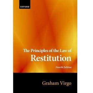 Virgo, Graham The Principles of the Law of Restitution Virgo, Graham The Principles of the Law of Restitution