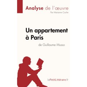 lePetitLitteraire, Marianne Un appartement à Paris de Guillaume Musso (Analyse de l'oeuvre): Analyse complète et résumé détaillé de l'oeuvre (Fiche de lecture) lePetitLitteraire, Marianne Un appartement à Paris de Guillaume Musso (Analyse de l'oeuvre): Analyse complète et résumé détaillé de l'oeuvre (Fiche de lecture)