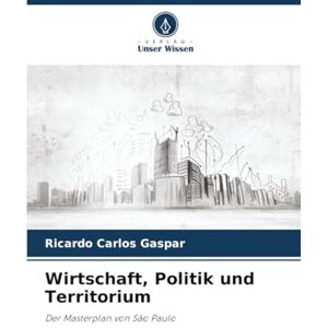 Gaspar, Ricardo Carlos Wirtschaft, Politik und Territorium: Der Masterplan von São Paulo Gaspar, Ricardo Carlos Wirtschaft, Politik und Territorium: Der Masterplan von São Paulo