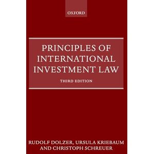 Dolzer, Rudolf Principles of International Investment Law Dolzer, Rudolf Principles of International Investment Law