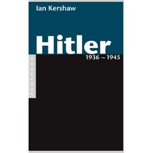 Kershaw, Ian Hitler 1936 – 1945: Band 2 Kershaw, Ian Hitler 1936 – 1945: Band 2