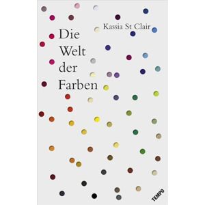 St Clair, Kassia Die Welt der Farben St Clair, Kassia Die Welt der Farben