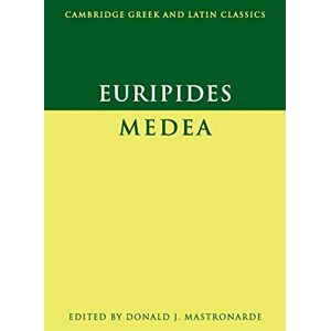 Euripides : Medea (Cambridge Greek and Latin Classics) Euripides : Medea (Cambridge Greek and Latin Classics)
