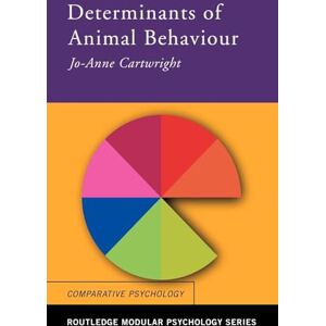 Cartwright, Jo Anne Determinants of Animal Behaviour (Routledge Modular Psychology) Cartwright, Jo Anne Determinants of Animal Behaviour (Routledge Modular Psychology)