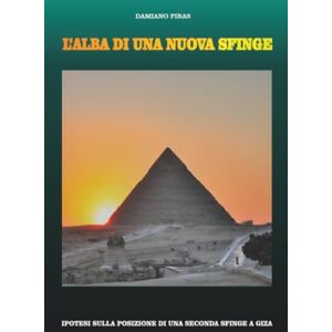 Piras, Damiano L'alba di una nuova Sfinge Piras, Damiano L'alba di una nuova Sfinge