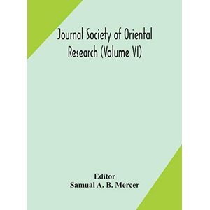 Journal Society of Oriental Research (Volume VI) Journal Society of Oriental Research (Volume VI)