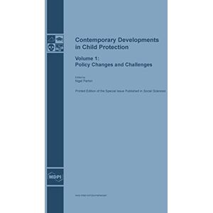 Philosophy Contemporary Developments in Child Protection: Policy Changes and Challenges Philosophy Contemporary Developments in Child Protection: Policy Changes and Challenges