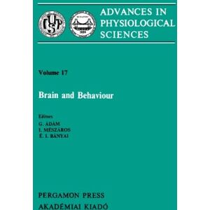 Brain and Behaviour: Proceedings of the 28th International Congress of Physiological Sciences, Budapest, 1980 Brain and Behaviour: Proceedings of the 28th International Congress of Physiological Sciences, Budapest, 1980