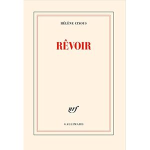 Cixous, Hélène Rêvoir Cixous, Hélène Rêvoir