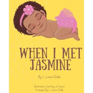 Childs, L Laree When I Met Jasmine Childs, L Laree When I Met Jasmine