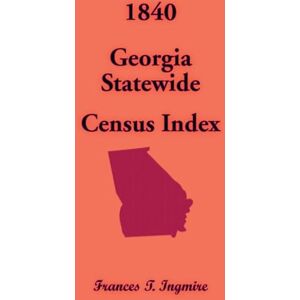 Ingmire, Frances 1840 Georgia Statewide Census Index Ingmire, Frances 1840 Georgia Statewide Census Index