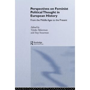 Perspectives on Feminist Political Thought in European History: From the Middle Ages to the Present Perspectives on Feminist Political Thought in European History: From the Middle Ages to the Present