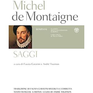 Montaigne, Michel De Saggi. Testo francese a fronte Montaigne, Michel De Saggi. Testo francese a fronte