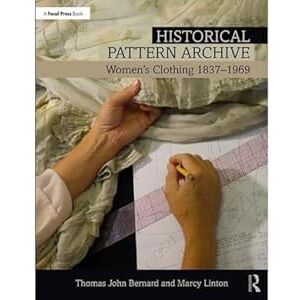 Bernard, Thomas John Historical Pattern Archive: Women’s Clothing 1837-1969 Bernard, Thomas John Historical Pattern Archive: Women’s Clothing 1837-1969
