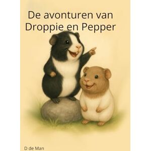 de Man, D De avonturen van Droppie en Pepper de Man, D De avonturen van Droppie en Pepper