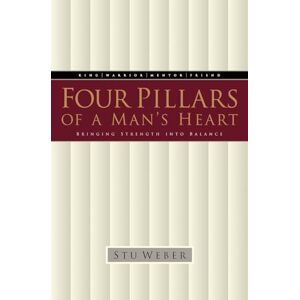 Weber Four Pillars of a Man's Heart: Bringing Strength into Balance Weber Four Pillars of a Man's Heart: Bringing Strength into Balance