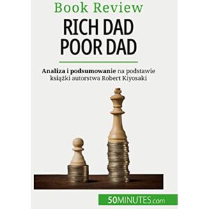 M'Barki, Myriam Rich Dad Poor Dad: Bogacenie się umiejętność, której nie da się nauczyć M'Barki, Myriam Rich Dad Poor Dad: Bogacenie się umiejętność, której nie da się nauczyć