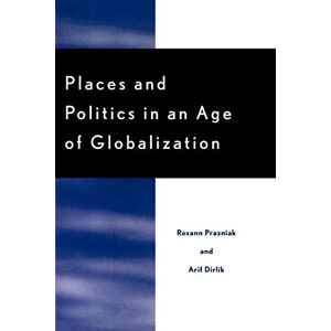 Philosophy Places and Politics in an Age of Globalization Philosophy Places and Politics in an Age of Globalization