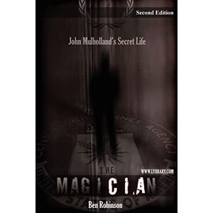 Robinson The Magician: John Mulholland's Secret Life Robinson The Magician: John Mulholland's Secret Life